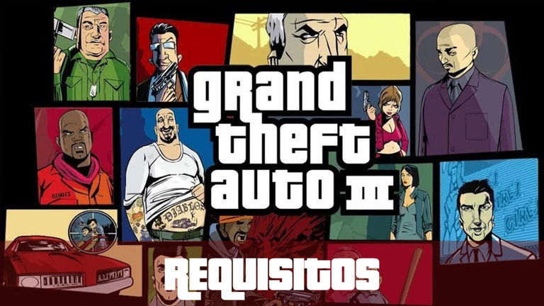 Requísitos mínimos y recomendados para jugar bien GTA III