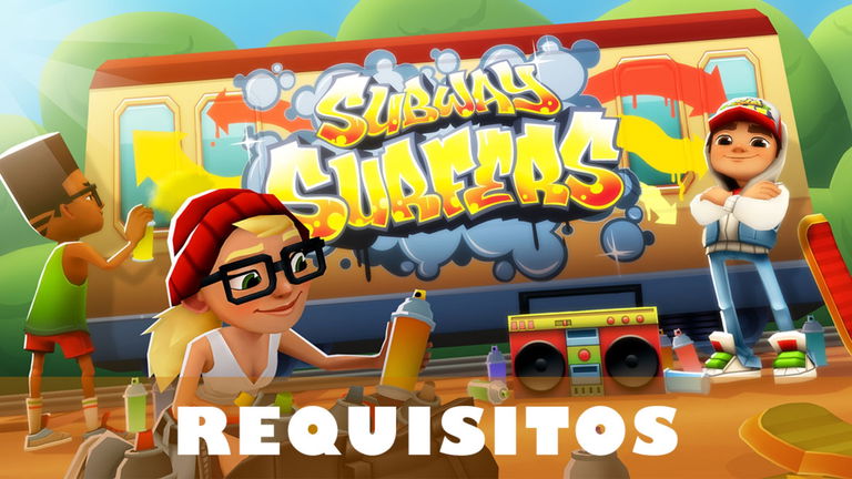 Requisitos para jugar bien a Subway Surfers en PC y móvil