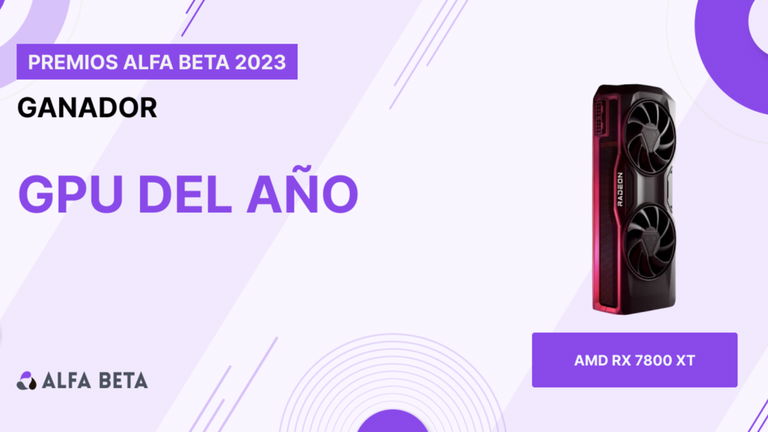 Premios Alfa Beta 2023: la AMD Radeon RX 7800 XT es la mejor GPU del año
