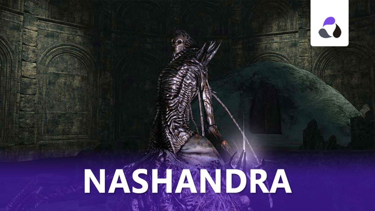 Cómo derrotar a Nashandra en Dark Souls 2 y sus recompensas