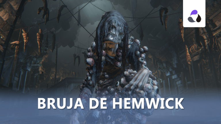 Cómo derrotar a la Bruja de Hemwick en Bloodborne y sus recompensas