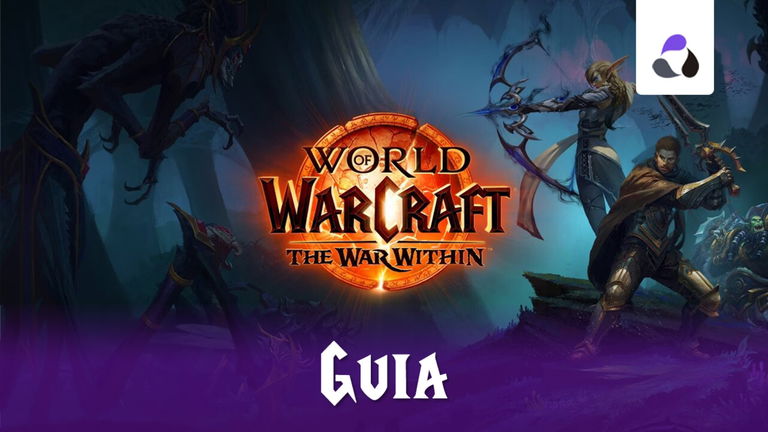 Guía completa de World of Warcraft: The War Within