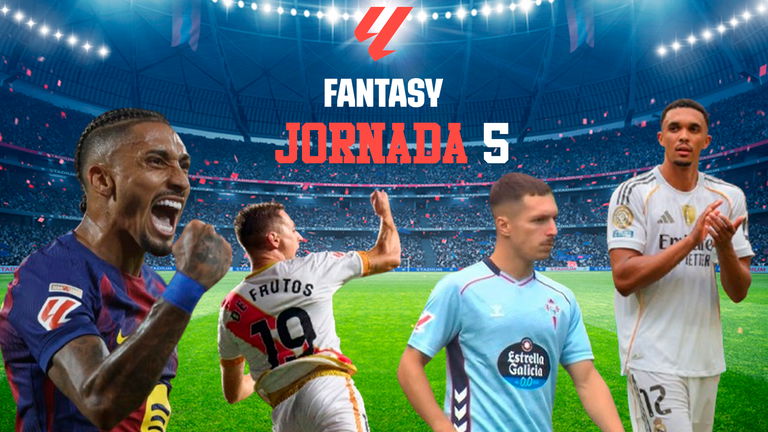 LALIGA Fantasy Jornada 5: 5 jugadores que tener en tu equipo y 5 jugadores que evitar