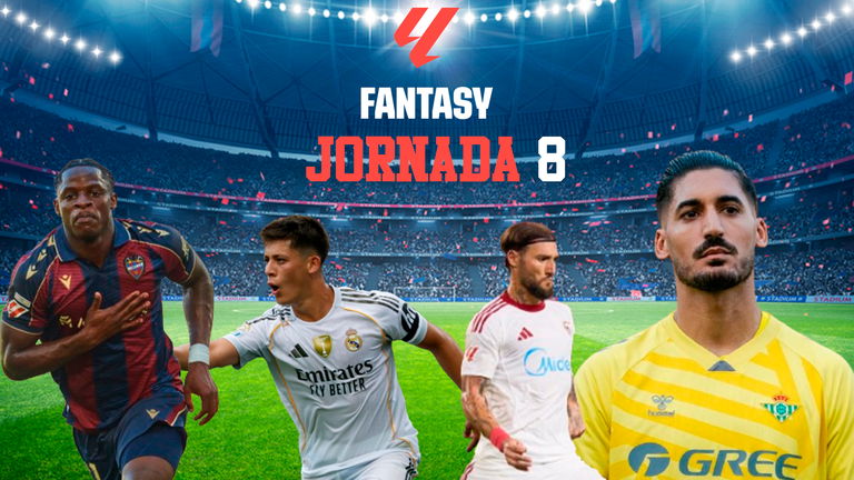 LALIGA Fantasy Jornada 8: 5 jugadores que tener en tu equipo y 5 jugadores que evitar